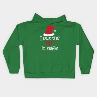 I Put The "Elf" In Selfie Kids Hoodie